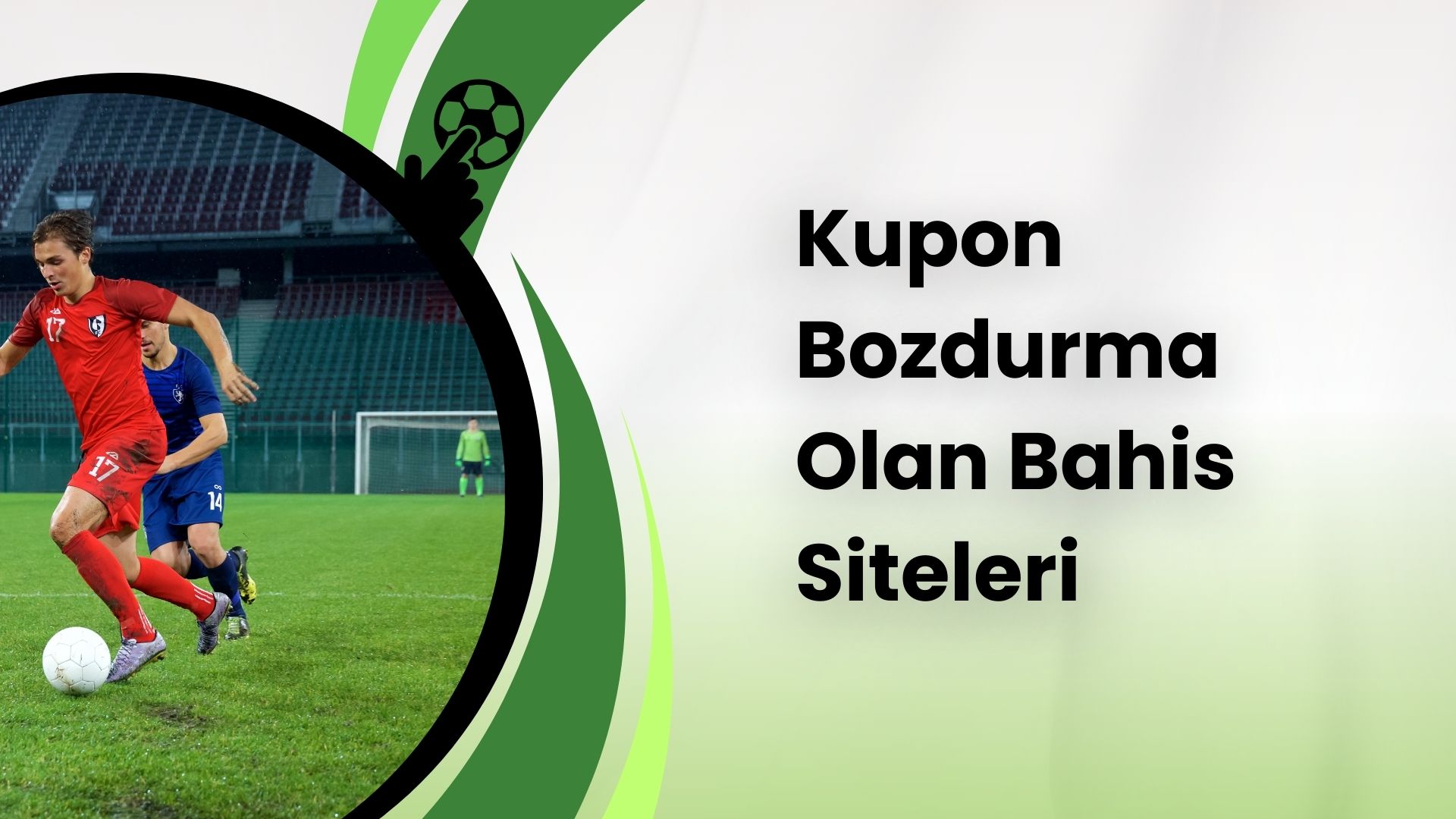 Kupon Bozdurma Olan Bahis Siteleri