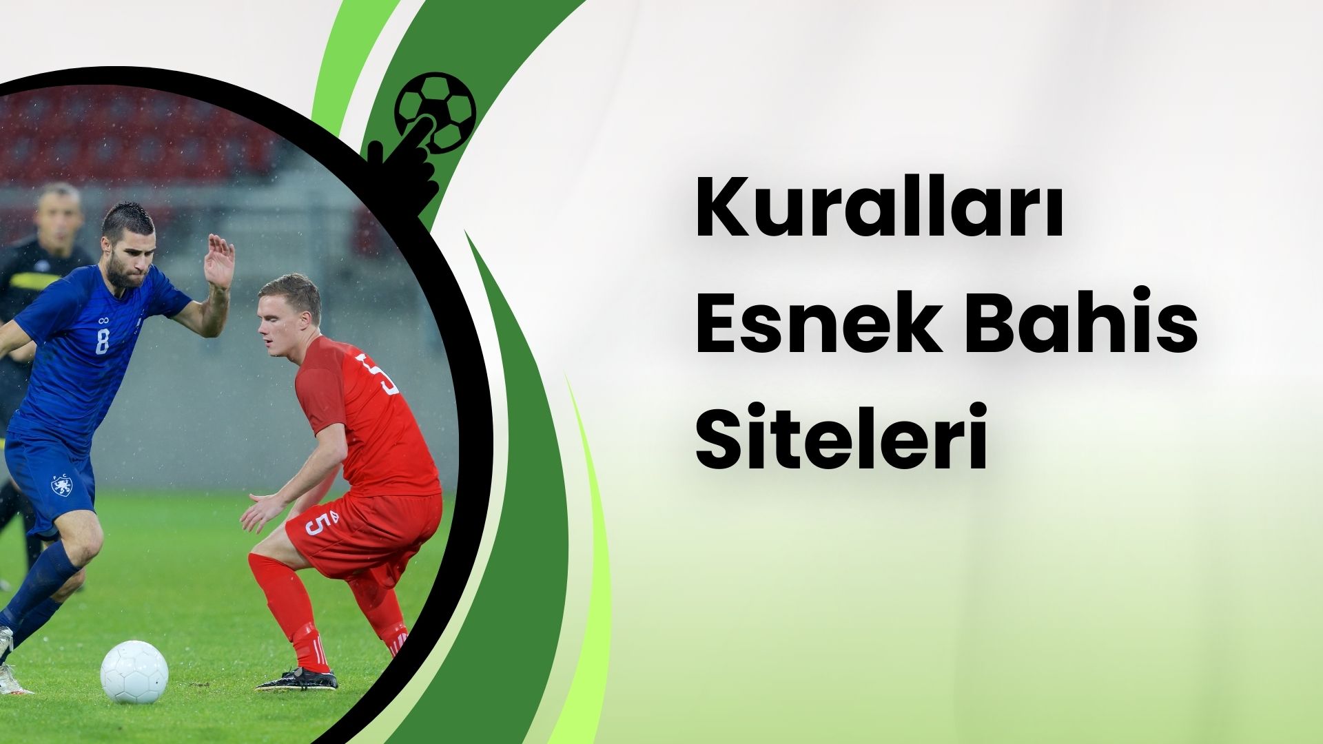 Kuralları Esnek Bahis Siteleri