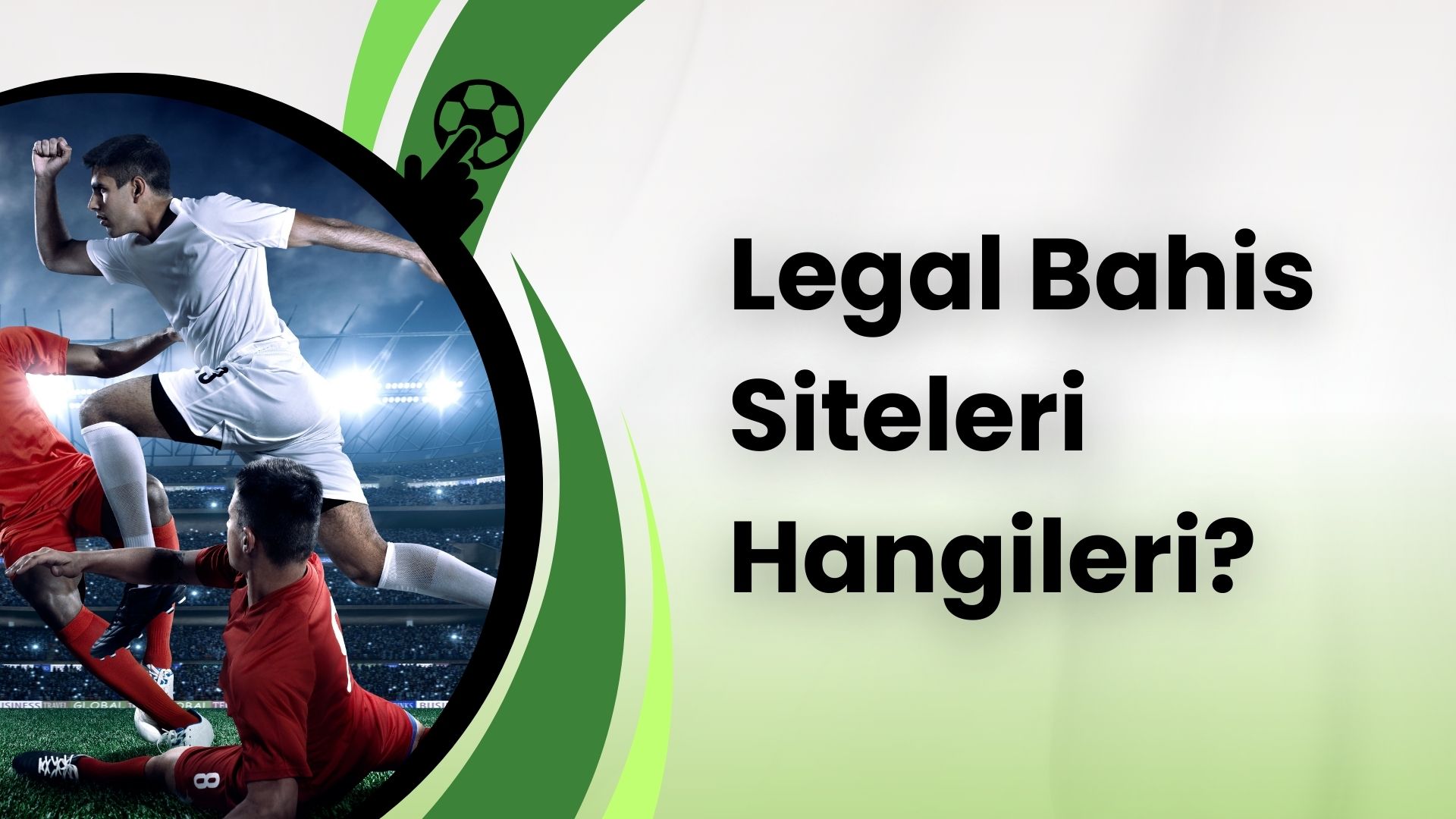 Legal Bahis Siteleri Hangileri