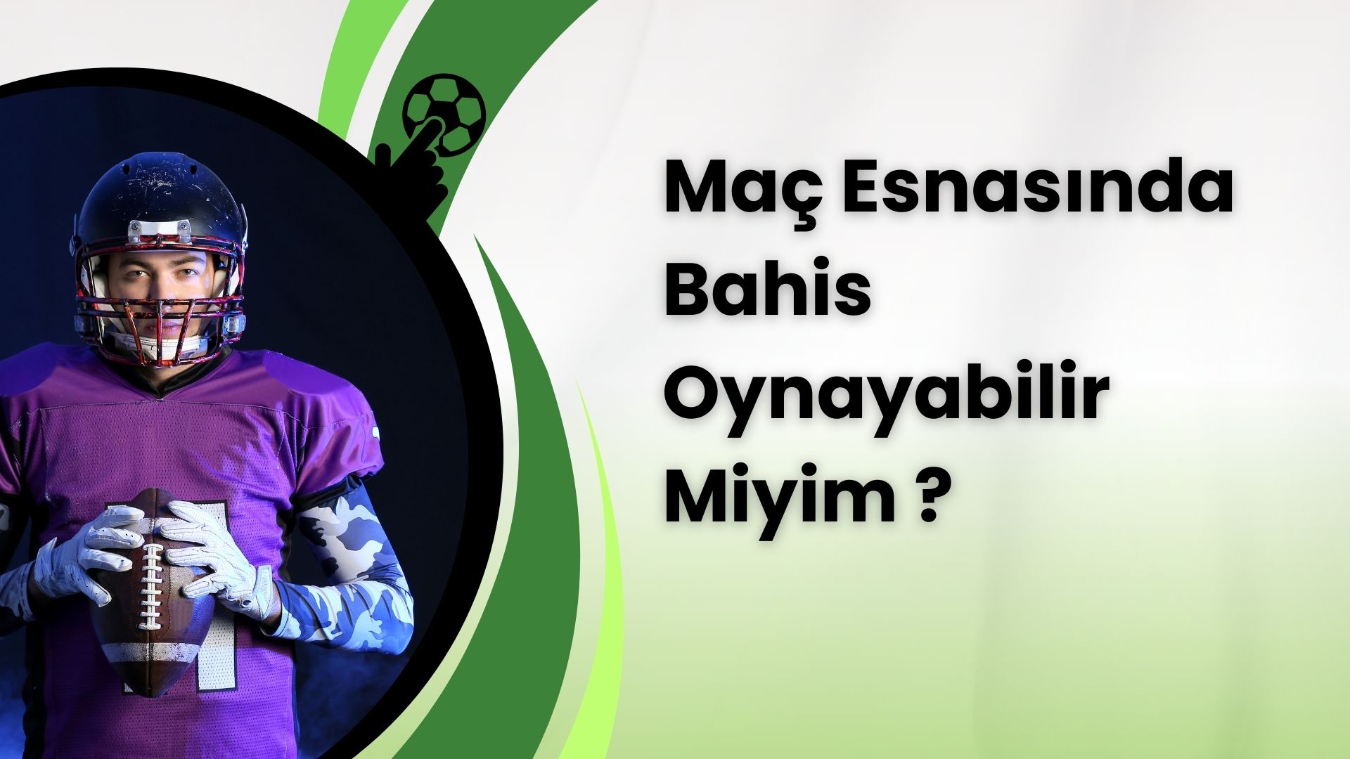 Maç Esnasında Bahis Oynayabilir Miyim?